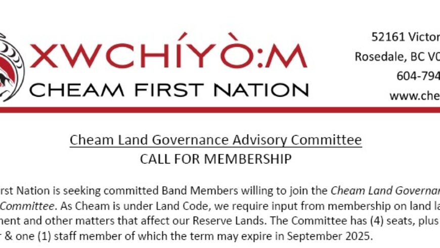 CALL FOR MEMBERSHIP – Cheam Land Governance Advisory Committee